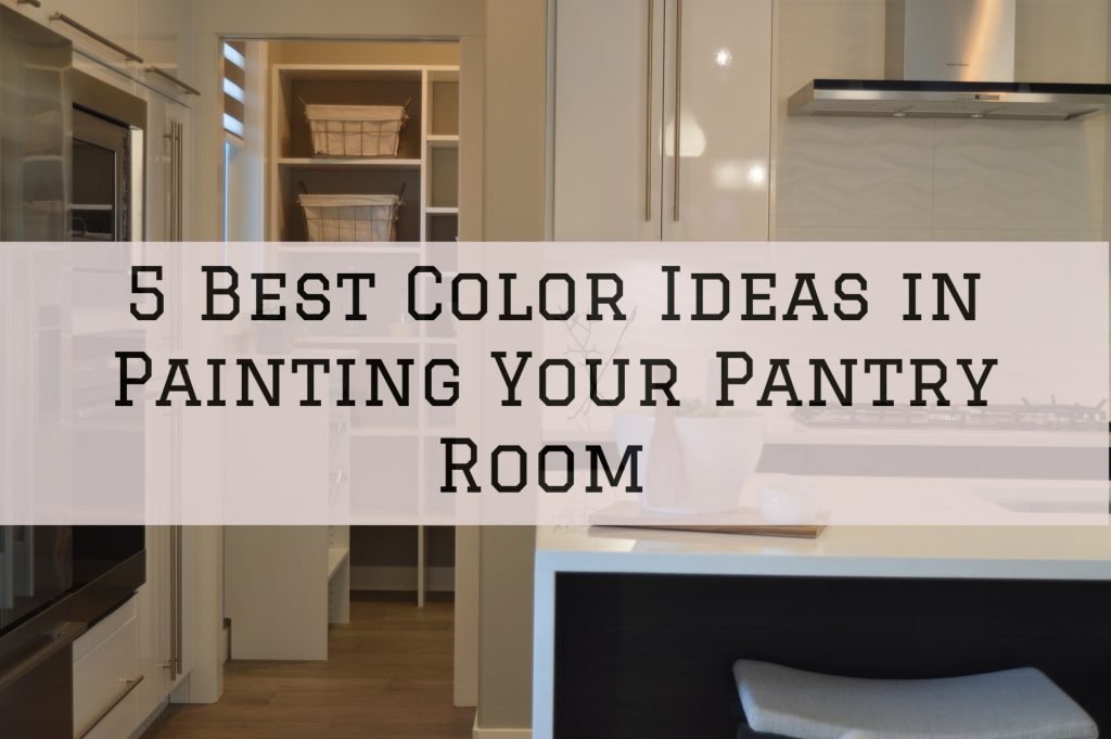 2022-01-29 EmeraldPro Painting Denver CO 5 Best Color Ideas in Painting your Pantry Room